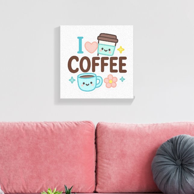I Love Coffee Cute Kawaii Sticker – Adorable Coffe Canvas Print (Insitu(LivingRoom))