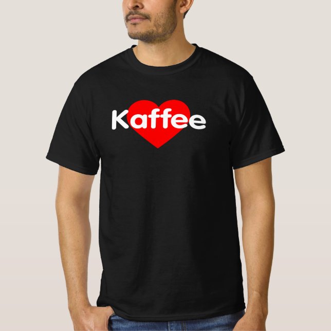 I Love Coffee - Kaffee T-Shirt (Front)