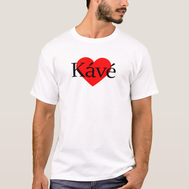 I Love Coffee - Kávé Hungarian T-Shirt (Front)