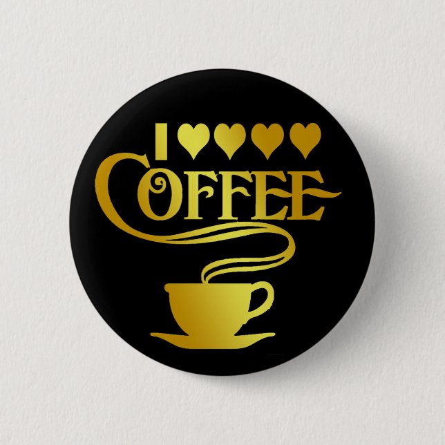 I LOVE COFFEE PINBACK BUTTON (Front)