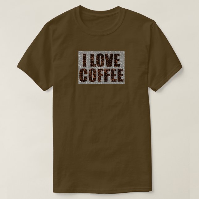 I Love Coffee T-Shirt (Design Front)
