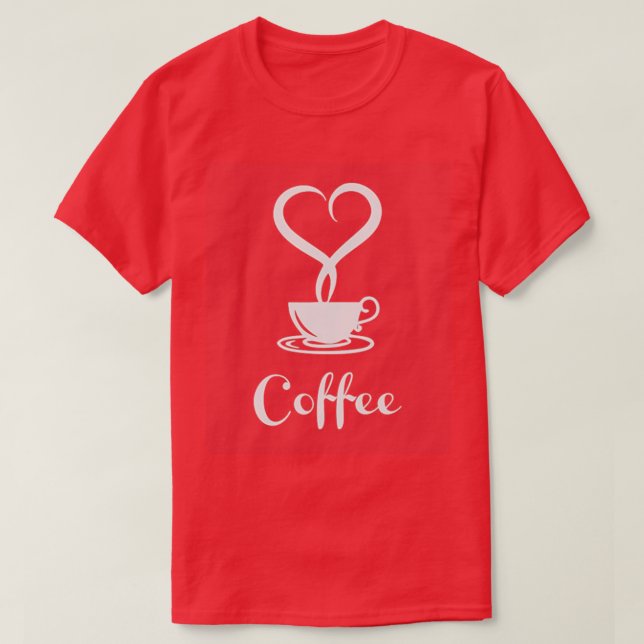 I love Coffee  T-Shirt (Design Front)