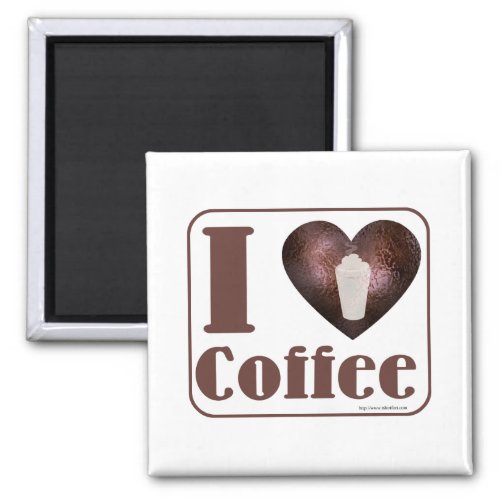 I Love Coffee Too Magnet