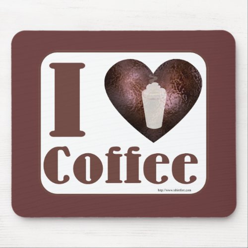 I Love Coffee Too Mouse Pad