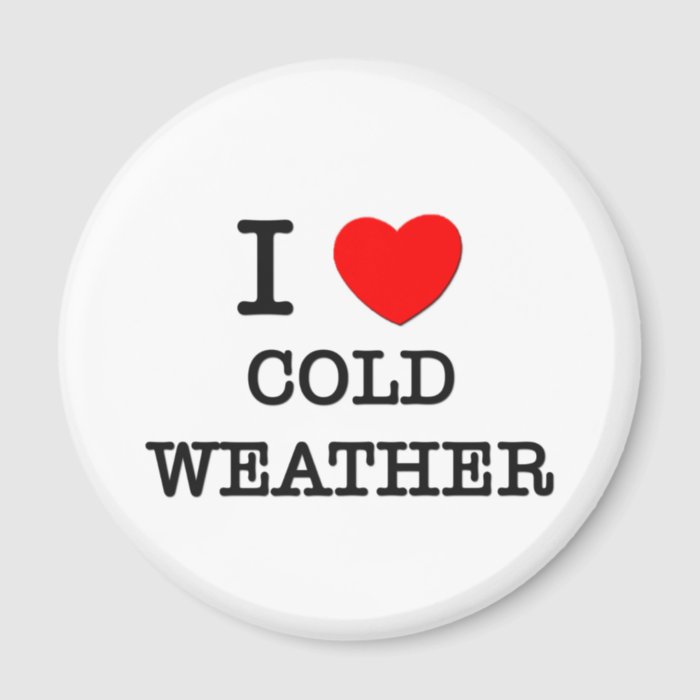 I Love Cold Weather Refrigerator Magnets