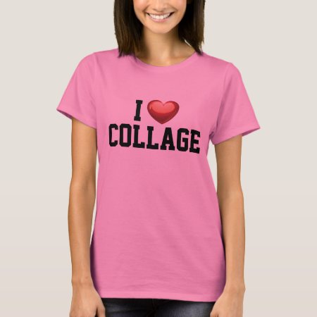 I Love Collage College Pink T-shirt