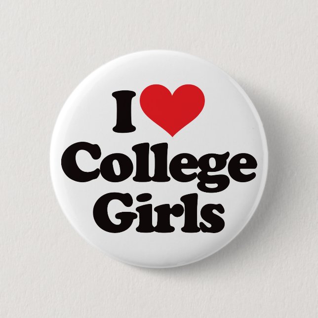 I Love College Girls Pinback Button (Front)