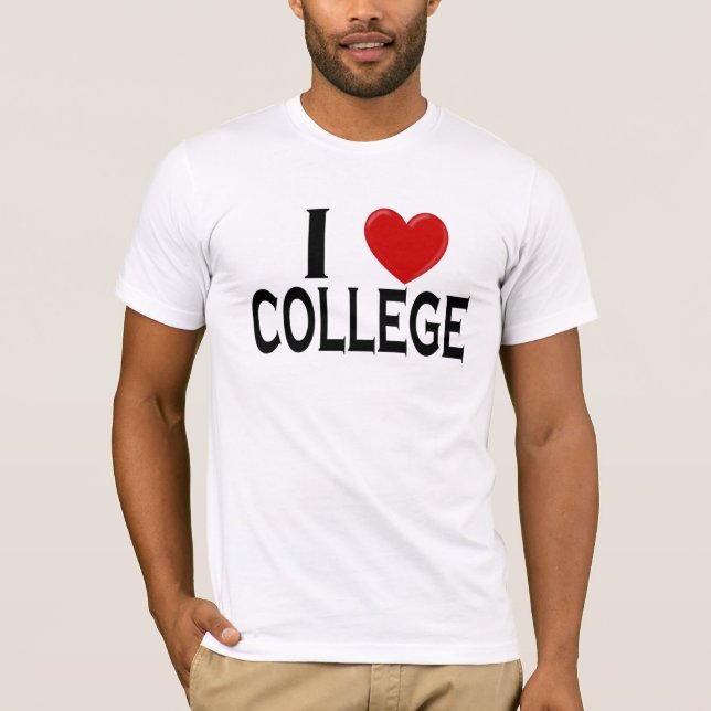 I Love College T-Shirt (Front)