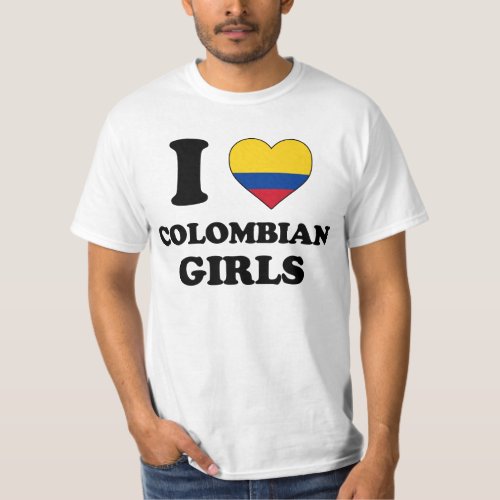 I love Colombian Girls T_Shirt