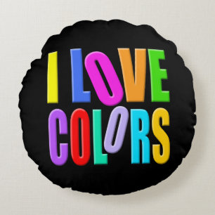 I love colors round pillow