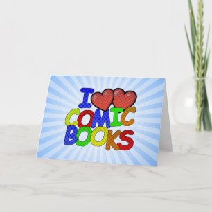 I Love Comic Books Card