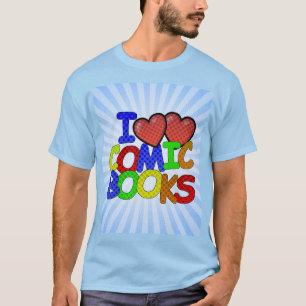 I Love Comic Books T-Shirt
