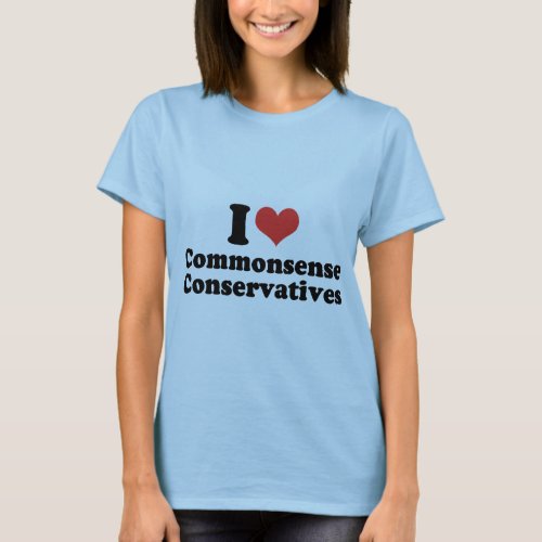 I LOVE COMMONSENSE CONSERVATIVES _ png T_Shirt