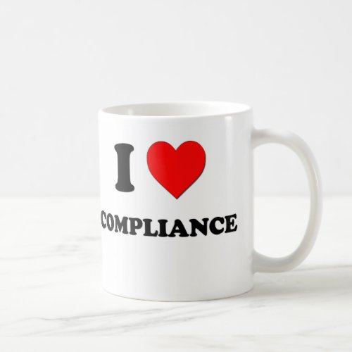 I love Compliance Coffee Mug