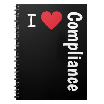 I Love Compliance Gift I Heart Compliance Officer Notebook by 9to5Celebrity at Zazzle