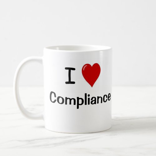 I Love Compliance Heart Me Compliance Office Coffee Mug