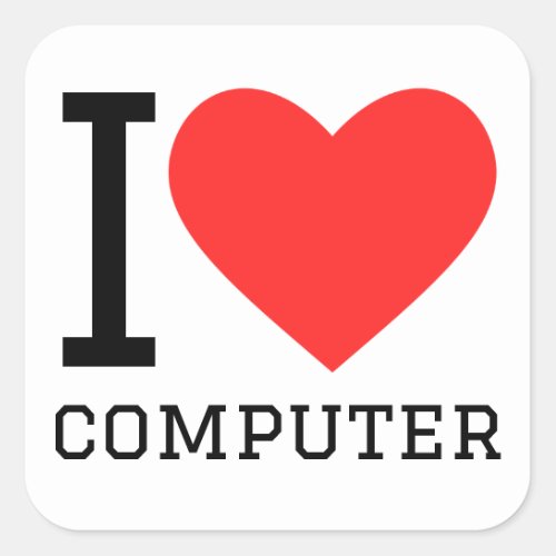 I love computer square sticker