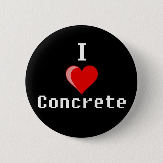 i love concrete button (Front)