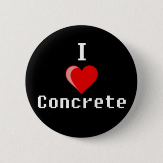 i love concrete button