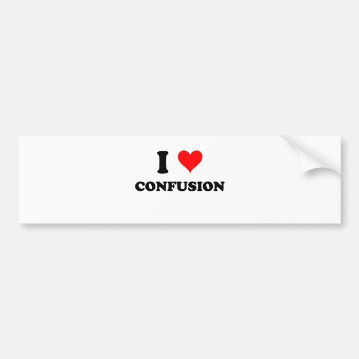 I Love Confusion Bumper Sticker