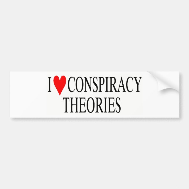 I Love Conspiracy Theories Bumper Sticker (Front)