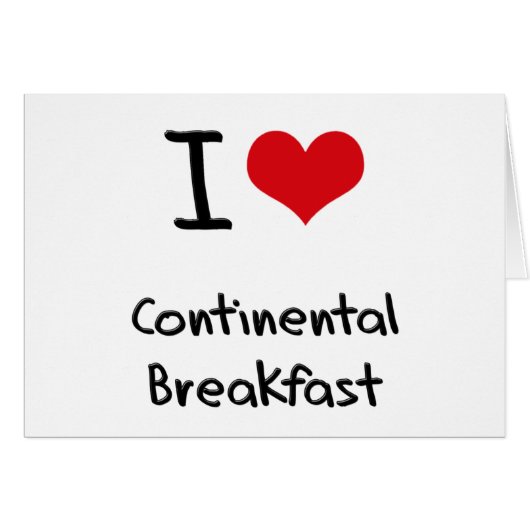 I love Continental Breakfast Cards (Front Horizontal)
