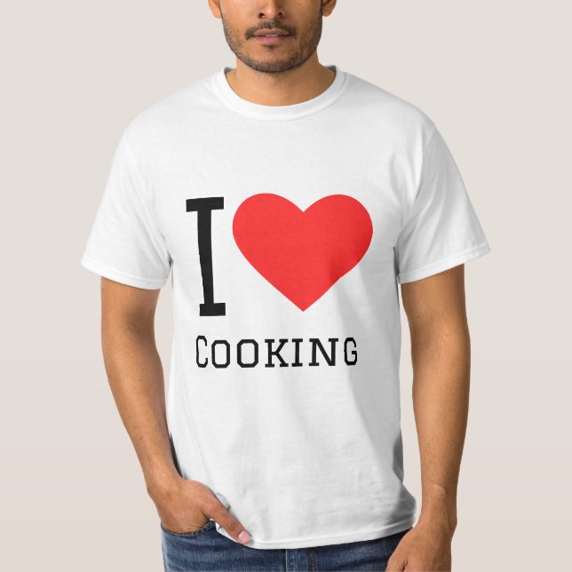 I love cooking T-Shirt (Front)