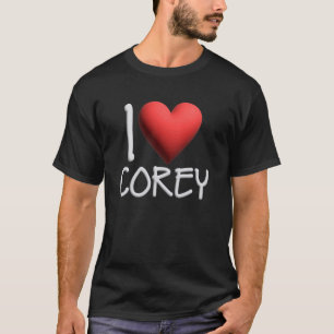 I Love Corey Name Personalized Men Guy BFF Friend T-Shirt