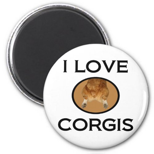 I Love Corgis Corgi Butt Magnet