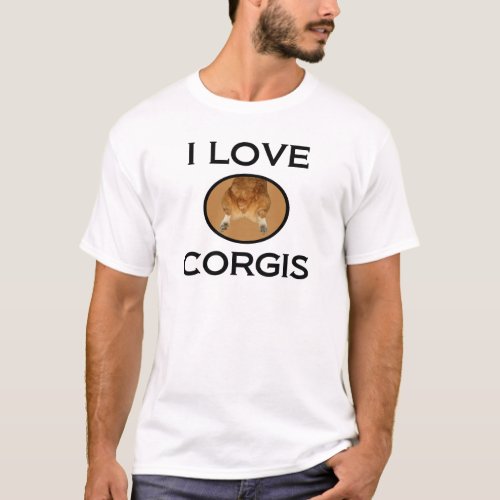 I Love Corgis Corgi Butt T_Shirt