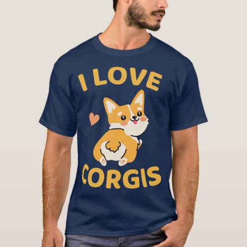 I Love Corgis Funny Cute Corgi Dog Owner Mom T_Shirt