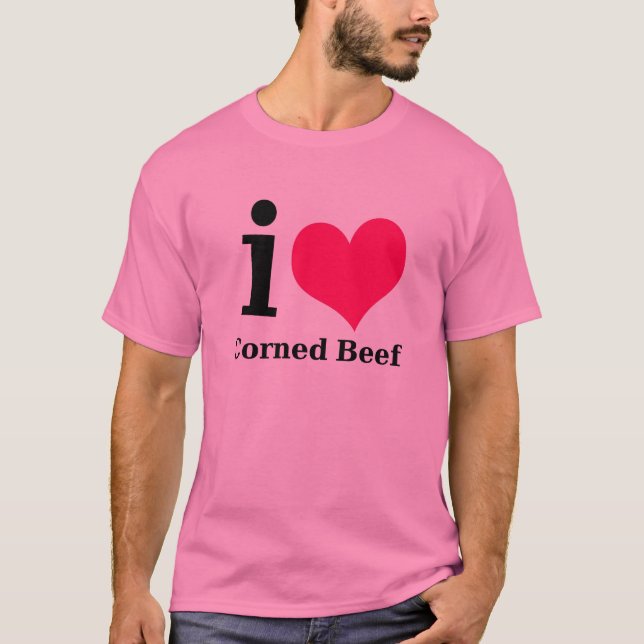 I love Corned Beef T-Shirt (Front)