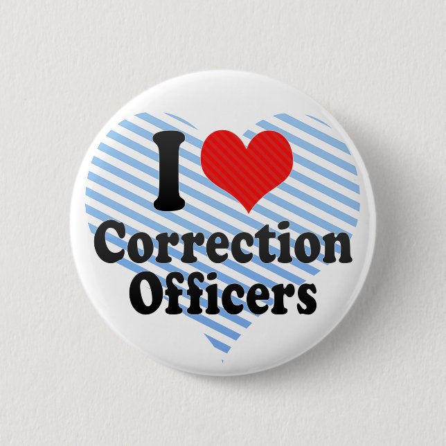 I Love Correction Officers Button (Front)