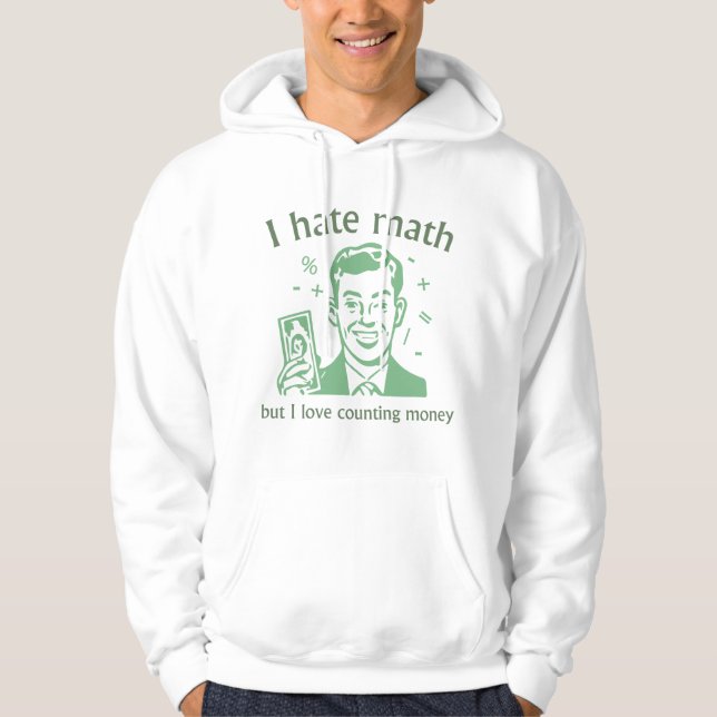 I Love Counting Money Hoodie (Front)