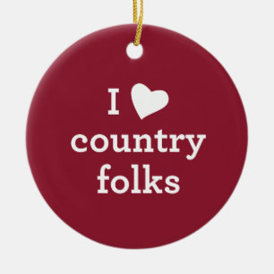 I Love Country Ceramic Ornament