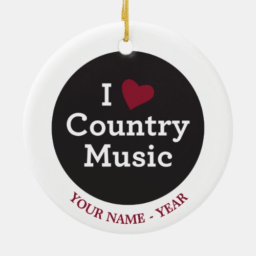 I Love Country Music Ceramic Ornament