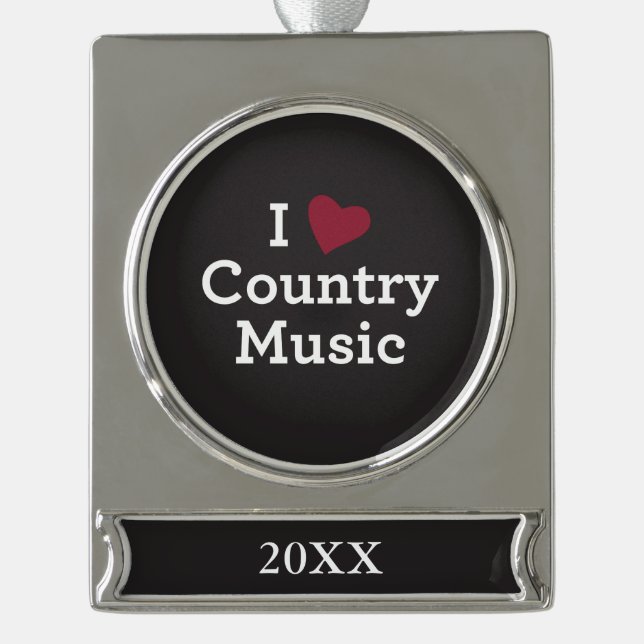 I Love Country Music Silver Plated Banner Ornament (Front)