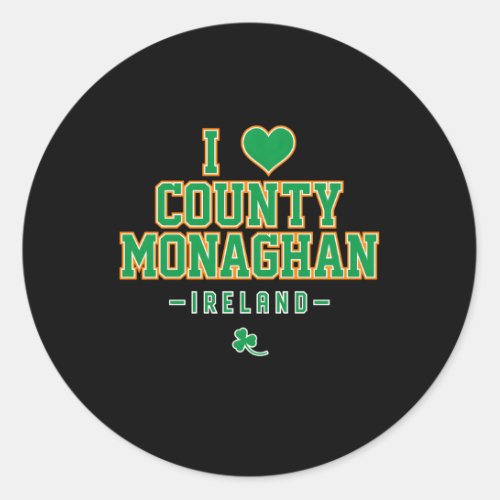 I Love County Monaghan Ireland Classic Round Sticker