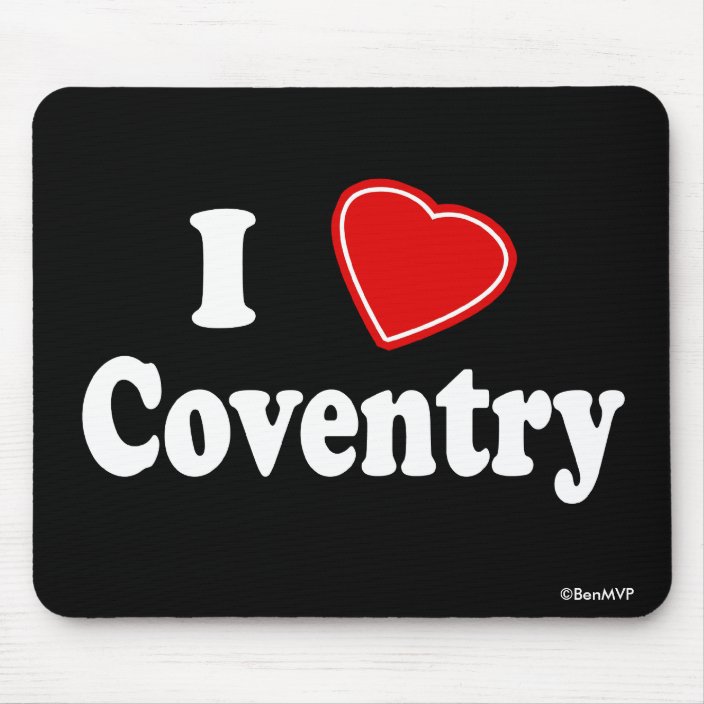 I Love Coventry Mouse Pad
