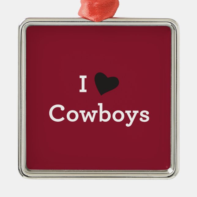 I Love Cowboys Metal Ornament (Front)