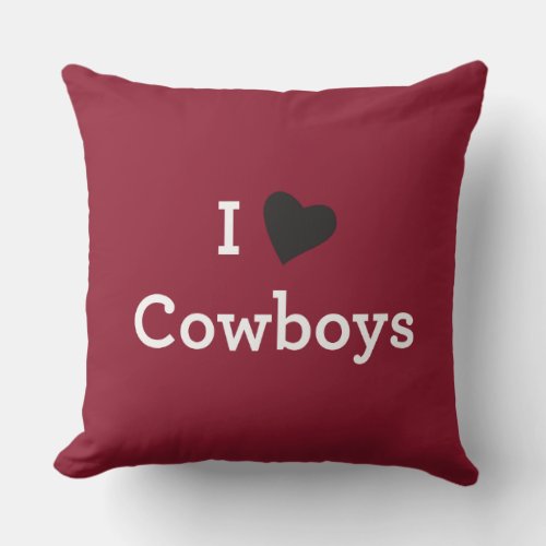 I Love Cowboys Throw Pillow