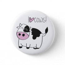 I Love Cows - cute funny cartoon cow Button