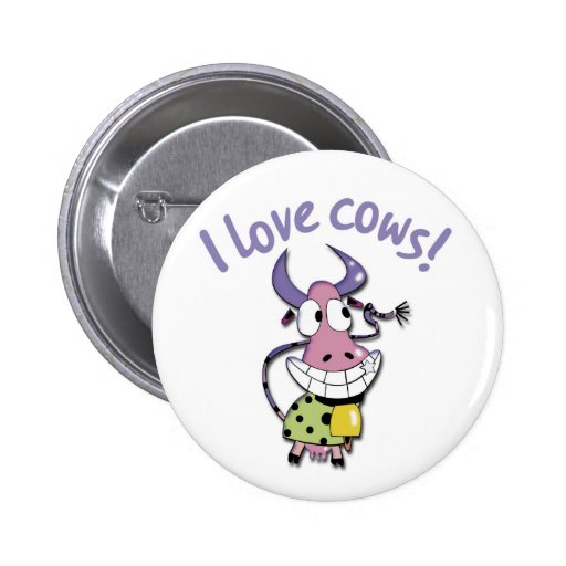 I love Cows! Pinback Button | Zazzle