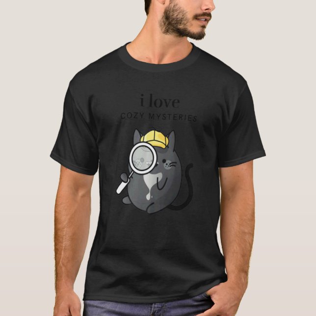 I Love Cozy Mysteries Tuxedo Cat Detective   T-Shirt (Front)