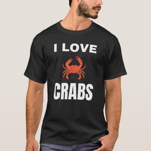 I love Crabs T_Shirt