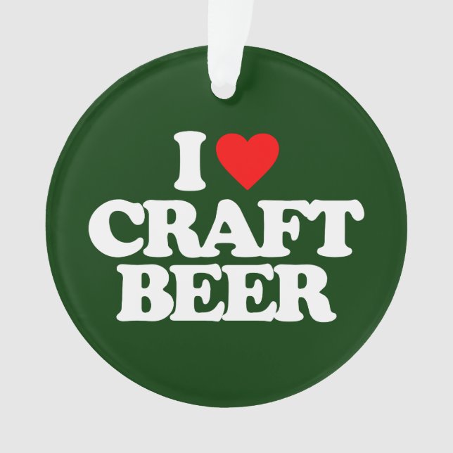 I LOVE CRAFT BEER ORNAMENT (Front)
