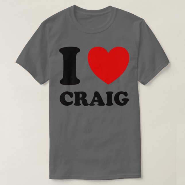 I Love Craig  T-Shirt (Design Front)