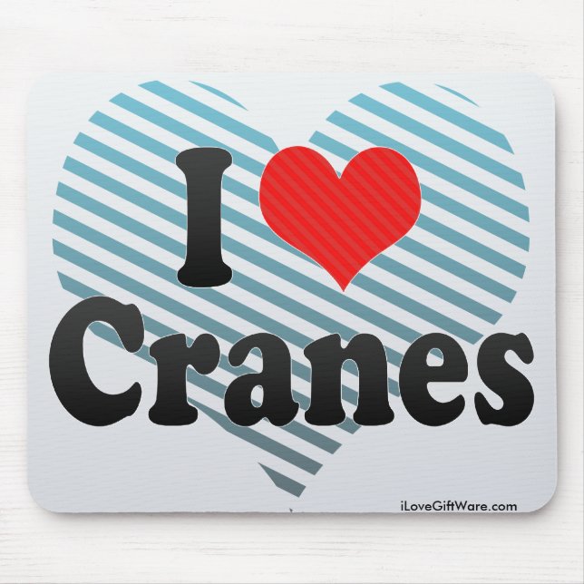 I Love Cranes Mouse Pad (Front)