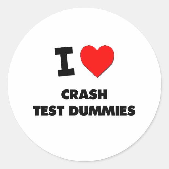 I love Crash Test Dummies Classic Round Sticker (Front)