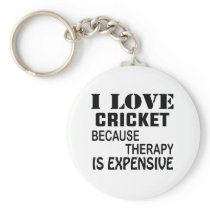 I Love Cricket Because Therapy Is Expensive Keychain I Love Cricket Because Therapy Is Expensive Keychain